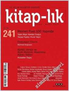 Kitap-lık: İki Aylık Edebiyat Dergisi - Mehmet Fuat 100 Yaşında - Sayı: 241      Ocak - Mart 2026