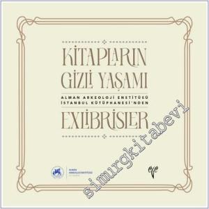 Kitapların Gizli Yaşamı Exlibrisler - Alman Arkeoloji Enstitüsü İstanbul Kütüphanesi'nden -        2025