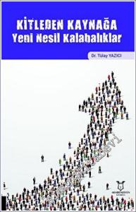 Kitleden Kaynağa Yeni Nesil Kalabalıklar -        2023