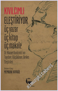Kıvılcımlı Eleştiriyor Üç Yazar Üç Kitap Üç Makale: Dr. Hikmet Kıvılcımlı'nın Toynbee, Küçükömer, Berkes Eleştirileri -        2026