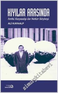 Kıyılar Arasında : Fethi Kayaalp ile Nehir Söyleşi -        2025