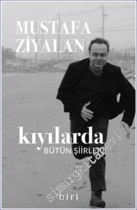 Kıyılarda : Bütün Şiirleri -        2022