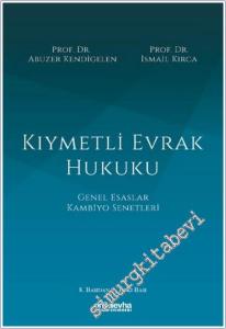 Kıymetli Evrak Hukuku : Genel Esaslar Kambiyo Senetleri -        2025