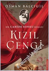 Kızıl Çengi - Bir Cahide Sonku Romanı -        2023