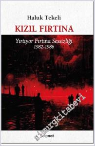 Kızıl Fırtına : Yırtıyor Fırtına Sessizliği (1982-1986) -        2024