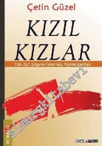 Kızıl Kızlar: Türk, Kürt, Çingene Farketmez, Hepimiz Kardeşiz -