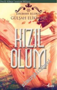 Kızıl Ölüm: Günebakan Üçlemesi 3 -