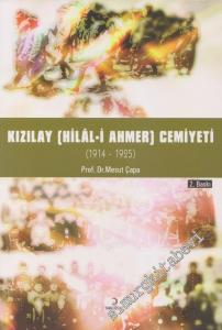 Kızılay [ Hilal - i Ahmer ] Cemiyeti 1914 - 1925 -        2010
