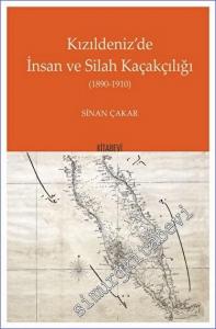 Kızıldeniz'de İnsan ve Silah Kaçakçılığı (1890-1910) -        2022