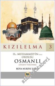 Kızılelma 3 : Hz. Muhammed'in (S.A.S) Ordusu Osmanlı (Hilafet Yolunda) -        2023