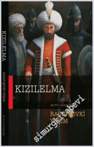 Kızılelma - Bir Fatih Sultan Mehmet Dönemi Romanı -        2025