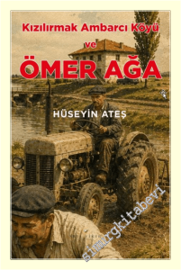 Kızılırmak Ambarcı Köyü ve Ömer Ağa -