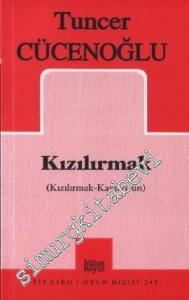 Kızılırmak: Kızılırmak Karakoyun ( Müzikli Oyun, İki Bölüm) -