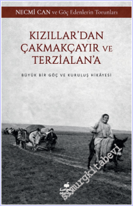 Kızıllar'dan Çakmakçayır ve Terzialan'a: Büyük Bir Göç ve Kuruluş Hikayesi -        2026
