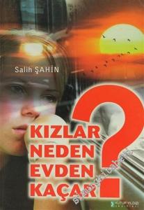 Kızlar Evden Neden Kaçar? -