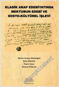 Klasik Arap Edebiyatında Mektubun Edebi ve Sosyo-Kültürel İşlevi  -        2026