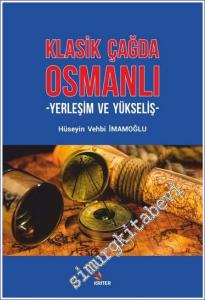 Klasik Çağda Osmanlı : Yerleşim ve Yükseliş -        2020