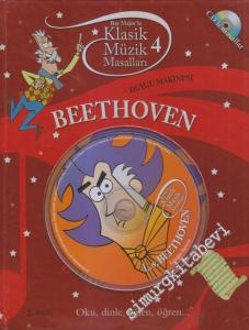 Klasik Müzik Masalları 4 : Duygu Makinesi  : Beethoven CİLTLİ (CD'Lİ Masallar) -        2017