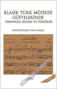 Klasik Türk Musikisi Güftelerinde Osmanlıca Kelime ve Terkibler -
