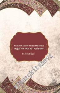 Klasik Türk Şiirinde Kaside-i Masnu'a ve Nağzı'nin Masnu' Kasideleri -        2017
