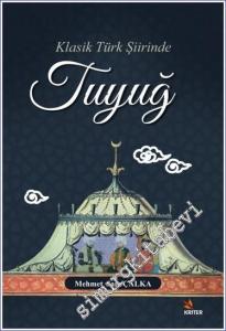Klasik Türk Şiirinde Tuyuğ -        2019