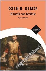 Klinik ve Kritik: Tıp ve Etrafı -        2023
