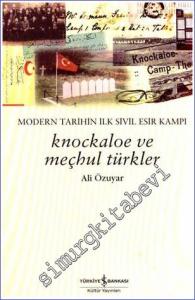 Knockaloe ve Meçhul Türkler: Modern Tarihin İlk Sivil Esir Kampı -