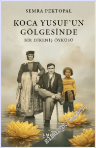 Koca Yusuf'un Gölgesinde - Bir Direniş Öyküsü -        2026