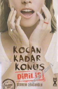 Kocan Kadar Konuş Diriliş -