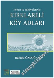 Köken ve Hikayeleriyle Kırklareli Köy Adları -        2024