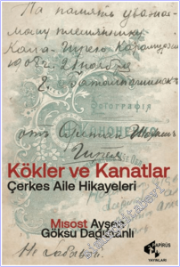 Kökler ve Kanatlar : Çerkes Aile Hikayeleri -        2026