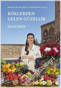 Köklerden Gelen Güzellik - Mardin Bilgeliğiyle Yaşam Boyu Işıltı -        2025