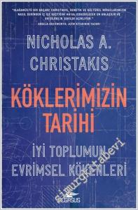 Köklerimizin Tarihi: İyi Toplumun Evrimsel Kökenleri -        2025