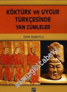 Köktürk ve Uygur Türkçesinde Yan Cümleler -