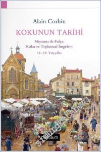 Kokunun Tarihi Miyasma ile Fulya Koku ve Toplumsal İmgelem - 18. - 19. Yüzyılllar -        2022