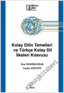 Kolay Dilin Temelleri ve Türkçe Kolay Dil İlkeleri Kılavuzu -        2025