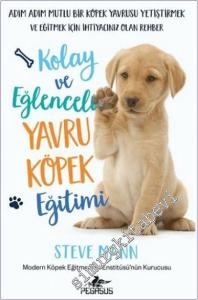Kolay ve Eğlenceli Yavru Köpek Eğitimi : Adım Adım Mutlu Bir Köpek Yavrusu Yetiştirmek ve Eğitmek İçin İhtiyacınız Olan Rehber -        2025