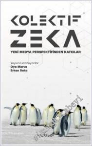 Kolektif Zeka : Yeni Medya Perspektifinden Katkılar -        2018