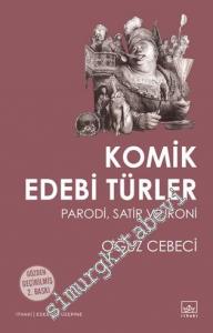 Komik Edebi Türler: Parodi, Satir, İroni -