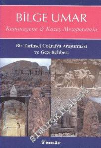 Kommagene-Kuzey Mesopotamia: Bir Tarihsel Coğrafya Araştırması ve Gezi Rehberi -        2011