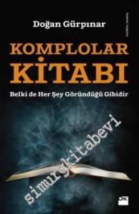 Komplolar Kitabı: Belki de Her Şey Göründüğü Gibidir -