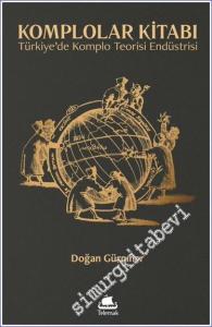 Komplolar Kitabı Türkiye'de Komplo Teorisi Endüstrisi -        2023
