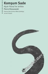 Komşum Sade: Alçak Filozof İle Birlikte -