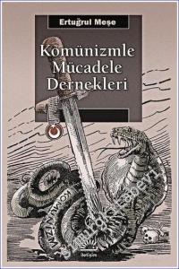 Komünizmle Mücadele Dernekleri: Türk Sağında Antikomünizmin İnşası -        2023