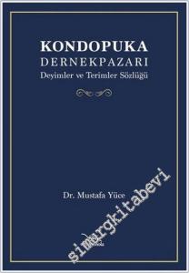 Kondopuka Dernekpazarı : Deyimler ve Terimler Sözlüğü -        2025