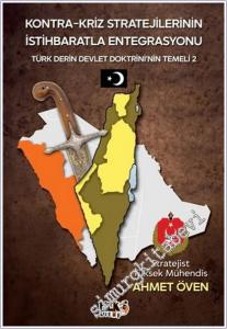 Kontra-Kriz Stratejilerinin İstihbaratla Entegrasyonu - Türk Derin Devlet Doktrin'nin Temeli 2 -        2025