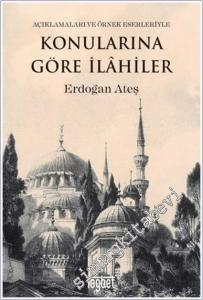 Konularına Göre İlahiler - Açıklamaları ve Örnek Eserleriyle -        2025