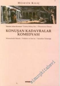 Konuşan Kadavralar Komedyası: Benim Adım Kırmızı Üstüne Birkaç Söz / Ölümsüzün Ölümü / Mumsöndü Masalı / Folklor ve Sanat / Yazuklar Tutanağı -