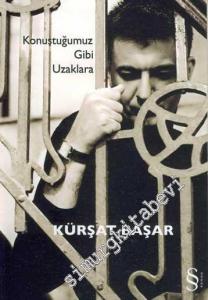 Konuştuğumuz Gibi Uzaklara -