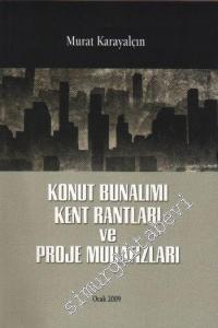 Konut Bunalımı Kent Rantları ve Proje Muhafızları -